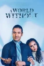 Nonton Film A World Without (2021)
