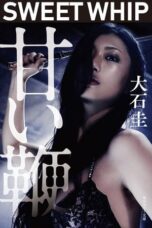 Nonton Film Sweet Whip (2013) Nonton Film Sweet Whip (2013)