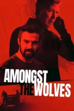 Amongst the Wolves (2025) Amongst the Wolves (2025)